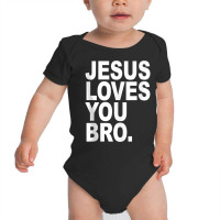 Jesus Loves You Bro Bold Christian Tank Top Baby Bodysuit | Artistshot