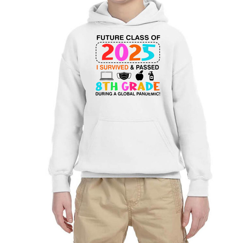 Future Class Of 2025 I Survived And Passed 8th Grade Youth Hoodie by patric9909 | Artistshot