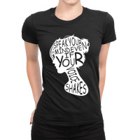 Speak Your Mind Even If Your Voice Shakes Ladies Fitted T-shirt | Artistshot