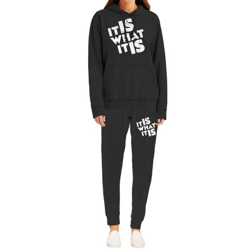 It Is What It Is Shirt T Shirt Hoodie & Jogger Set | Artistshot