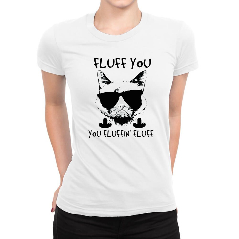 Cat Fluff You Feline Novelty Slogan Gildan Ladies Fitted T-Shirt by geraimamik | Artistshot