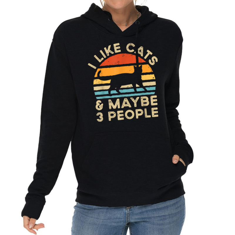 I Like Cats And Maybe 3 People T Shirt Lightweight Hoodie by manviwadlington | Artistshot