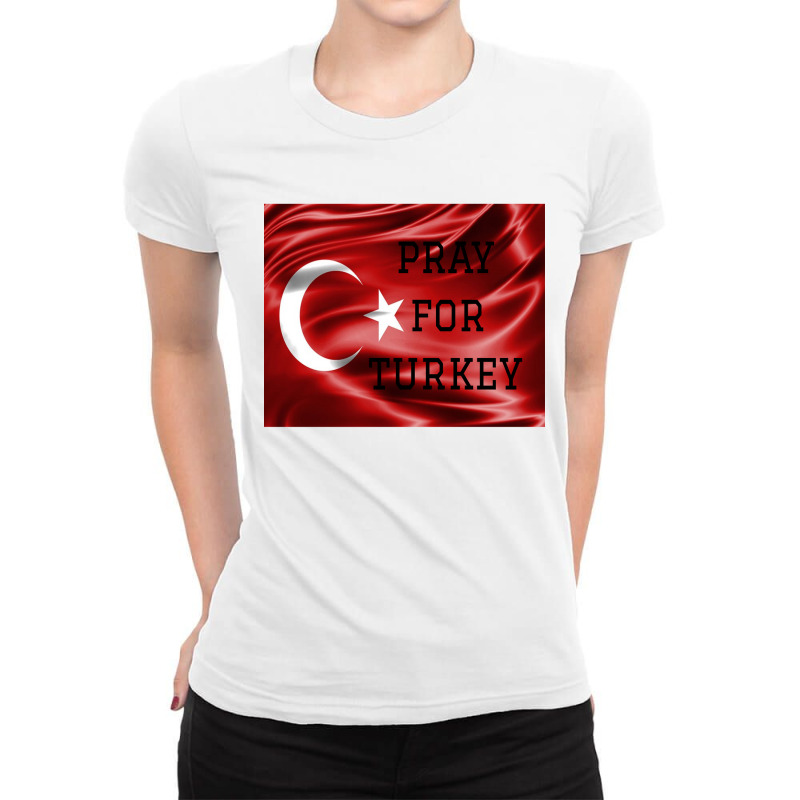 Pray For Turkey Ladies Fitted T-Shirt by ŞEN | Artistshot