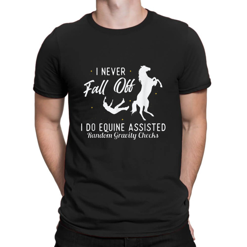 Equine Assisted Gravity Checks   Equestrian Horse Rider T-shirt | Artistshot