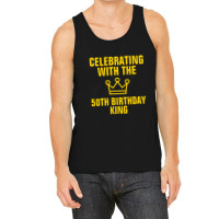 Celebrating With The 50th Birthday King Gold Text Tank Top | Artistshot