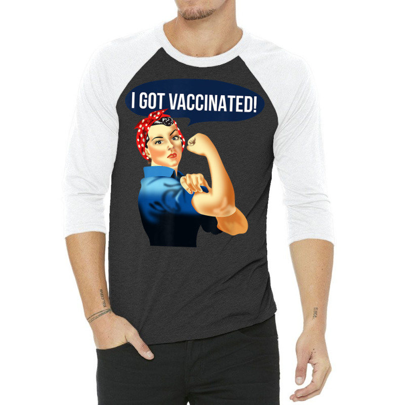 Pro Vaccine Vaccinated Rosie The Riveter Vaccinator T Shirt 3/4 Sleeve Shirt by norhannuchols | Artistshot