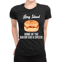 Long Island New York Bacon Egg And Cheese T Shirt Ladies Fitted T-shirt | Artistshot