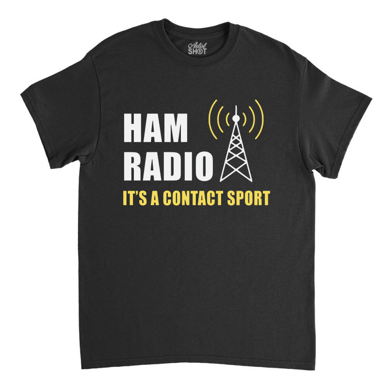 Amateur Ham Radio Operator Funny Gift Classic T-shirt by guntingkayu | Artistshot