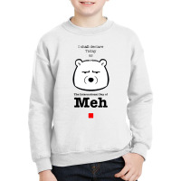 International Day Of Meh Youth Sweatshirt | Artistshot