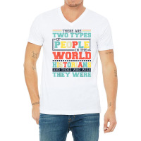 There Are Two Types Of People In This World Historians T Shirt V-neck Tee | Artistshot