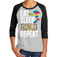 Eat Sleep Build Repeat Building Blocks Bricks Master Builder T Shirt Youth 3/4 Sleeve | Artistshot