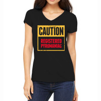 Funny Pyromaniac Fire Women's V-neck T-shirt | Artistshot