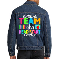 Dream Team Head Start Crew Teacher Early Childhood Education T Shirt Men Denim Jacket | Artistshot