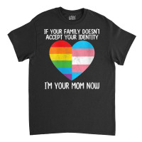 Womens Pride Month Ally If Your Family Doesn't Accept Your Identity V Classic T-shirt | Artistshot