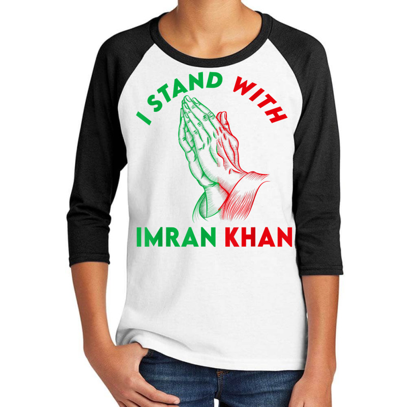 Support I Stand With Imran Khan Pakistani Prime Minister T Shirt Youth 3/4 Sleeve by tandonwelters | Artistshot