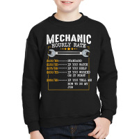 Mechanic Hourly Rate Labor Rates Funny Co Workers Car Lover T Shirt Youth Sweatshirt | Artistshot