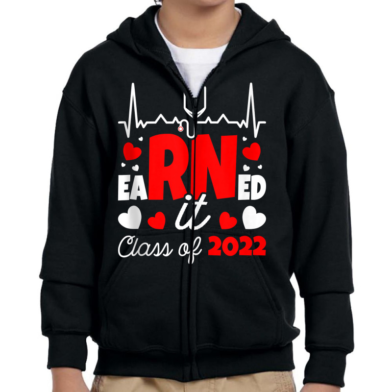 Earned It Class Of 2022 I Rn Registered Nurse Tank Top Youth Zipper Hoodie by waltervanderwilt1 | Artistshot