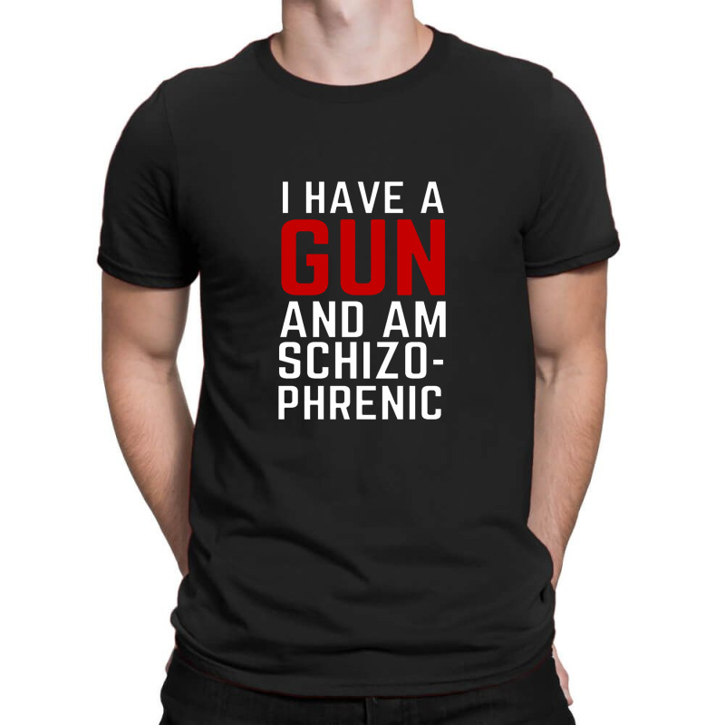 I Have A Gun T-shirt | Artistshot