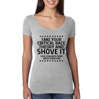 Take Your Critical Race Theory And Shove Women's Triblend Scoop T-shirt | Artistshot