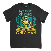 Objectivist Atheist Libertarian No Gods Or Kings Only Man T Shirt Classic T-shirt | Artistshot