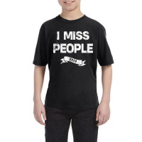 I Miss People 2020 For Dark Youth Tee | Artistshot