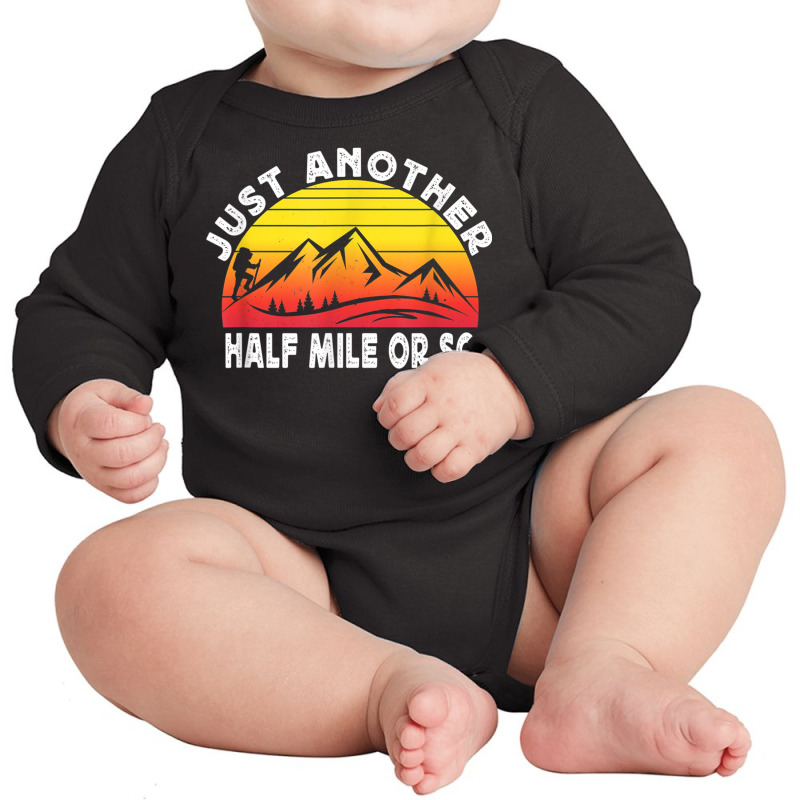 Hiking Funny Hiking Just Another Half Mile Or So Retro Hiking Long Sleeve Baby Bodysuit by urethrapricey | Artistshot