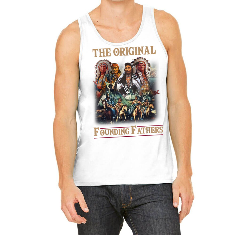 Original Founding Fathers Native American T Shirt Tank Top | Artistshot