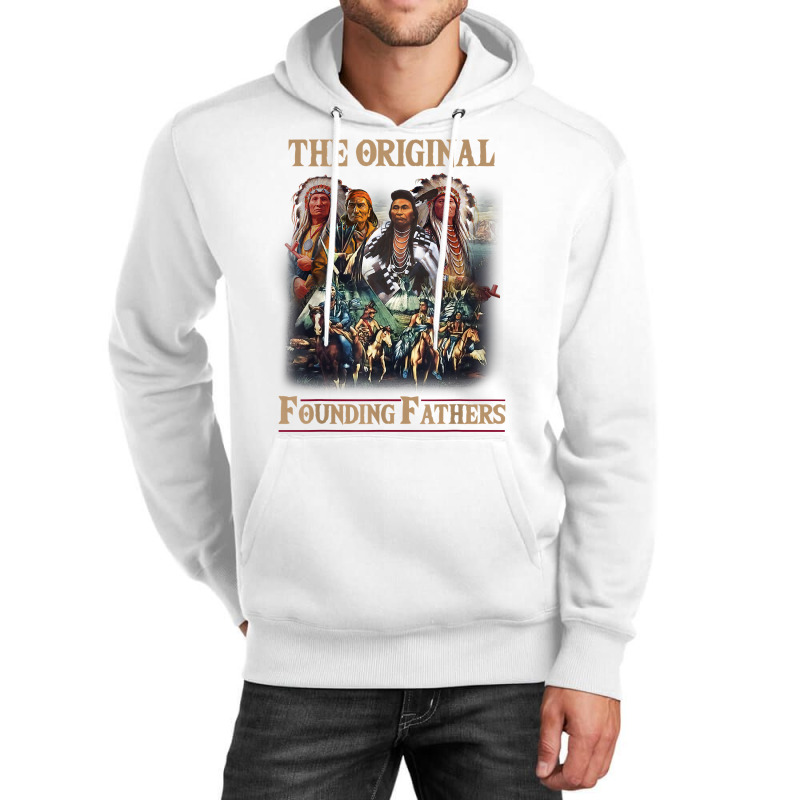 Original Founding Fathers Native American T Shirt Unisex Hoodie | Artistshot