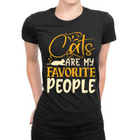 Cats T Shirt Cats Are My Favorite People T Shirt (1) Ladies Fitted T-shirt | Artistshot