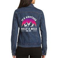 Hiking Hikers Hiking Another Half Mile Or So Hike Hiking Lovers Ladies Denim Jacket | Artistshot