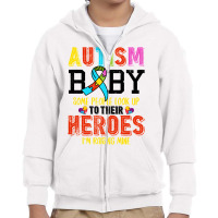 Autism Baby Some People Look Up To Their Heroes For Light Youth Zipper Hoodie | Artistshot