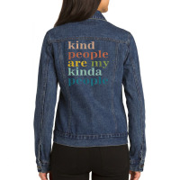 Kind People Are My Kinda People Kindness Ladies Denim Jacket | Artistshot