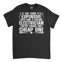 Funny Electrician Art For Men Dad Electronics Engineering T Shirt Classic T-shirt | Artistshot