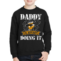 Mechanic Best Handyman Mechanic Dad Vintage Daddy Is Already Doing It Youth Sweatshirt | Artistshot