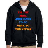 Vintage Not Mad Back To Office After Working From Home Youth Zipper Hoodie | Artistshot