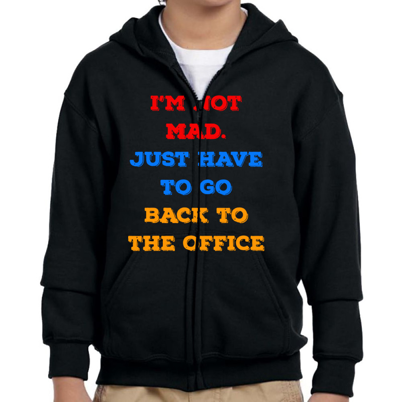 Vintage Not Mad Back To Office After Working From Home Youth Zipper Hoodie by ShopYes | Artistshot