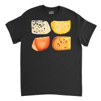 Different Types Of Cheese T  Shirt Cheese Pack   Blue Cheese, Maasdam, Classic T-shirt | Artistshot