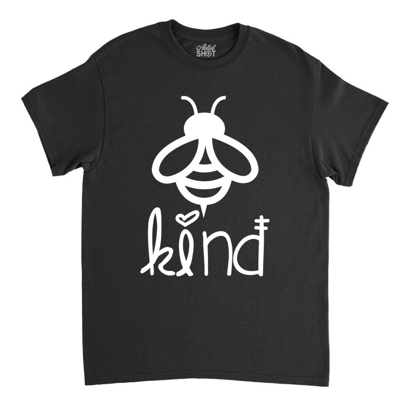 Bee Kind Classic T-shirt | Artistshot