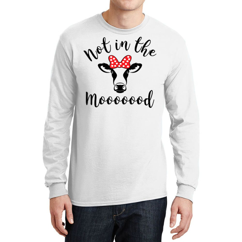 Not In The Mood Cow Heifer Udder Dairy Farmer Gift Milking T Shirt Long Sleeve Shirts | Artistshot