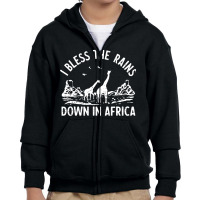 I Bless Rains Down In Africa Youth Zipper Hoodie | Artistshot