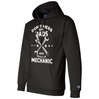 Mechanic Dads Who Raises A Mechanic Mechanic Dad 806 Champion Hoodie | Artistshot