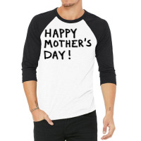 Happy Mothers 3/4 Sleeve Shirt | Artistshot