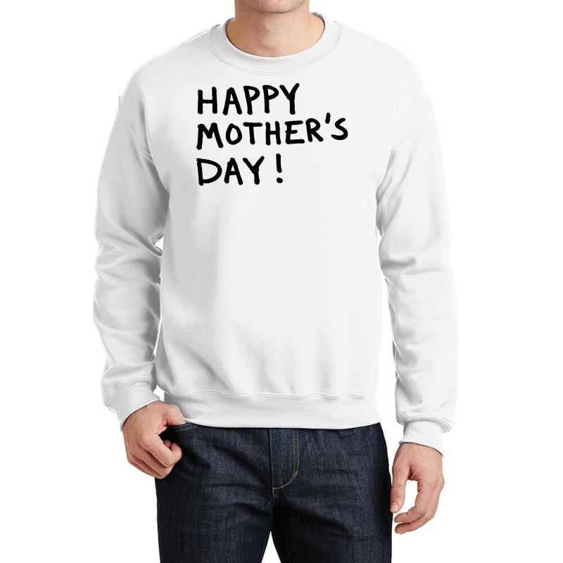 Happy Mothers Crewneck Sweatshirt | Artistshot