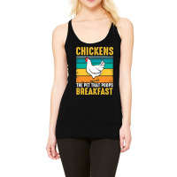 Chicken Chick Funny Chicken Chickens The Pet That Poops Breakfast 336 Racerback Tank | Artistshot