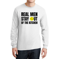 Real Men Stay Out Of The Kitchen - Funny Pickleball Long Sleeve Shirts | Artistshot