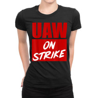 Striking Uaw Workers Tee Workers Strike Walkout Gift T Shirt Ladies Fitted T-shirt | Artistshot