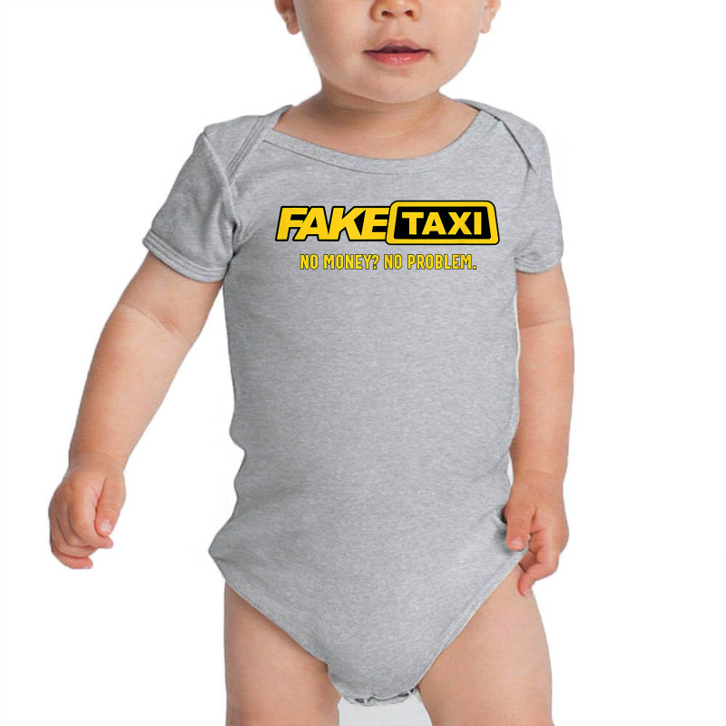 Fake Taxi   No Money No Problem   Taxi Driver Gift T Shirt Baby Bodysuit by harmanyuan | Artistshot