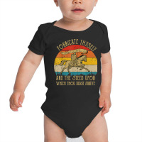 Fornicate Thyself And The Steed Upon Which Thou Didst Arrive T Shirt Baby Bodysuit | Artistshot