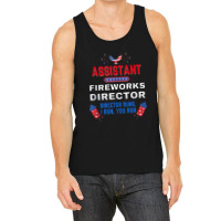 Assistant Fireworks Director Usa Independence Day July 4th Tank Top | Artistshot