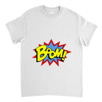 Boom Classic T-shirt | Artistshot